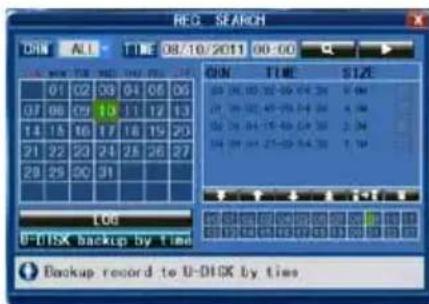 REQ. SEARCH ON ALL TIME 08/10/2011 00:00 ON TIME SIZE 01 02 03 04 05 06 07 08 09 10 11 12 13 14 15 16 17 18 19 20 21 22 23 24 25 26 27 28 29 30 31 106 U-DISK backup by time Backup record to U-DISK by time