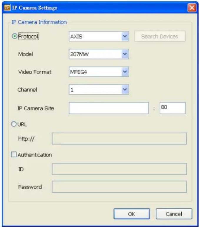 IP Camera Settings IP Camera Information Protocol AXIS Search Devices Model 207MW Video Format MPEG4 Channel 1 IP Camera Site : 80 URL http:// Authentication ID Password OK Cancel