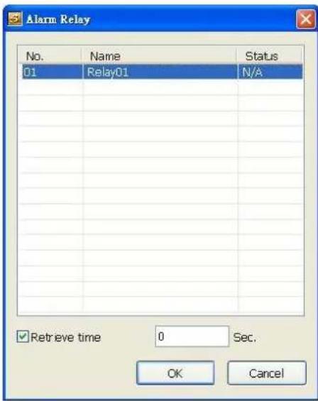 Alarm Relay No. Name Status 01 Relay01 N/A Retrieve time 0 Sec. OK Cancel