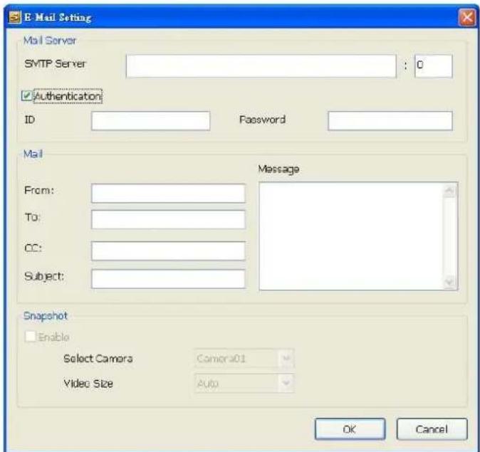 E-Mail Setting Mail Server SMTP Server : 0 Authentication ID Password Mail Message From: To: CC: Subject: Snapshot Enable Select Camera Camer a01 Video Size Auto OK Cancel