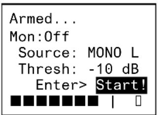 Armed... Mon:Off Source: MONO L Thresh: -10 dB Enter> Start! ■ ■ ■ ■ ■ ■ ■ | □