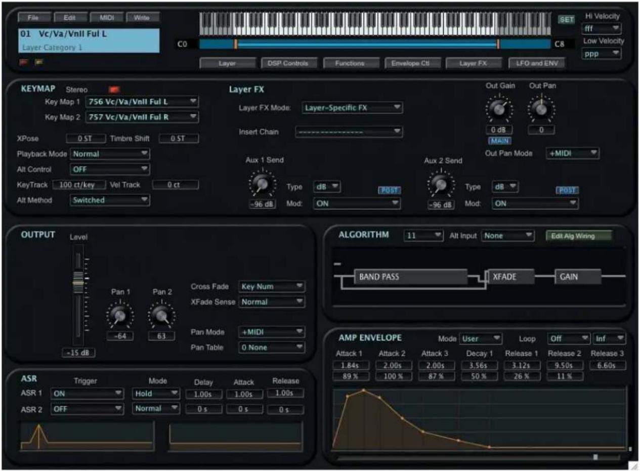 File Edit MIDI Write 01 Vc/Va/Vnll Ful L Layer Category 1 C0 C8 Layer DSP Controls Functions Envelope Ctl Layer FX LFO and ENV Hi Velocity fff Low Velocity ppp KEYMAP Stereo Key Map 1 756 Vc/Va/Vnll Ful L Key Map 2 757 Vc/Va/Vnll Ful R XPose 0.5T Timbre Shift 0.5T Playback Mode Normal Alt Control OFF KeyTrack 100 ct/key Vel Track 0 ct Alt Method Switched Layer FX Layer FX Mode: Layer-Specific FX Insert Chain Aux 1 Send Type dB POST Aux 2 Send Type dB POST -96 dB Mod: ON -96 dB Mod: ON OUTPUT Level Pan 1 Pan 2 Cross Fade Key Num XFade Sense Normal Pan Mode +MIDI Pan Table 0 None ALGORITHM 11 Alt Input None Edit Alg Wiring BAND PASS XFADE GAIN AMP ENVELOPE Mode User Loop Off Inf Attack 1 Attack 2 Attack 3 Decay 1 Release 1 Release 2 Release 3 1.84s 2.00s 2.00s 3.56s 3.12s 9.50s 6.60s 89% 100% 87% 50% 26% 11% ASR Trigger Mode Delay Attack Release ASR 1 ON Hold 1.00s 1.00s 1.00s ASR 2 OFF Normal 0 s 0 s 0 s