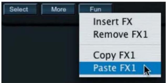 Select More Fun Insert FX Remove FX1 Copy FX1 Paste FX1