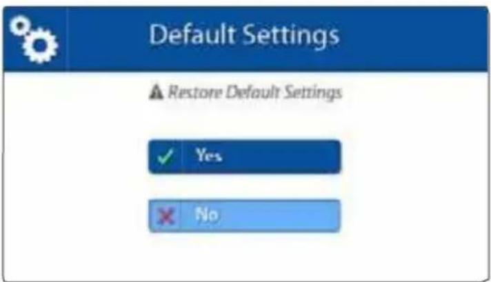 Default Settings Restore Default Settings ✓ Yes ✗ No
