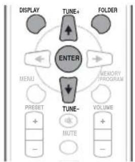DISPLAY TUNE+ FOLDER ENTER MENU MEMORY/PROGRAM Preset TUNE- VOLUME MUTE -