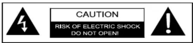 CAUTION RISK OF ELECTRIC SHOCK DO NOT OPEN!