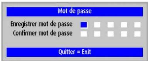 Mot de passe Enregistrer mot de passe Confirmer mot de passe Quitter = Exit
