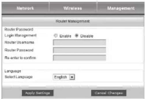 Network Wireless Management Router Management Router Password Login Management Enable Disable Router Username Router Password Re-enter to confirm Language Select Language English Apply Settings Cancel Changes
