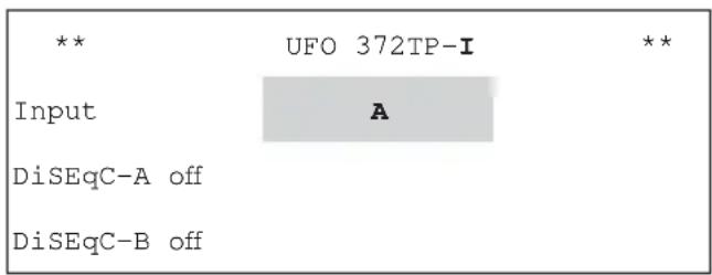 ** UFO 372TP-I ** Input A DiSEqC-A off DiSEqC-B off