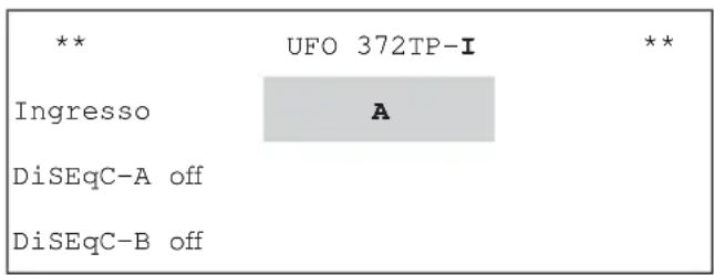 ** UFO 372TP-I Ingresso A DiSEqC-A off DiSEqC-B off