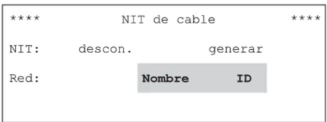**** NIT de cable **** NIT: descon. generar Red: Nombre ID