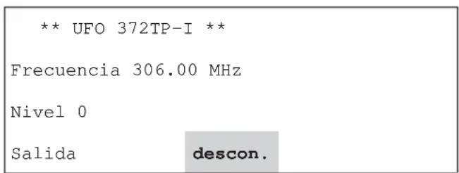 ** UFO 372TP-I ** Frecuencia 306.00 MHz Nivel 0 Salida descon.