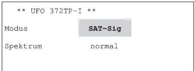 ** UFO 372TP-I ** Modus SAT-Sig Spektrum normal