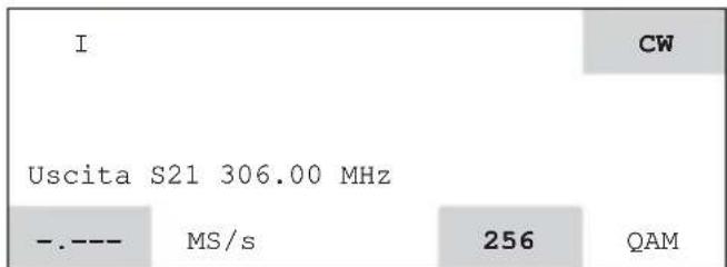 I Uscita S21 306.00 MHz -.---- MS/s 256 QAM CW