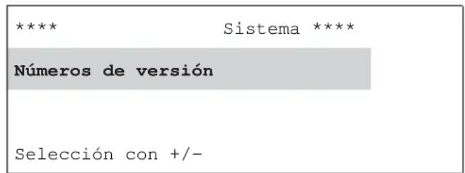 **** Sistema **** Números de versión Selección con +/-