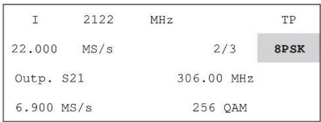 I 2122 MHz TP 22.000 MS/s 2/3 8PSK Outp. S21 306.00 MHz 6.900 MS/s 256 QAM