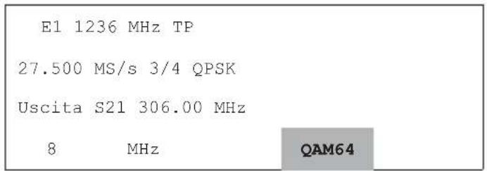 E1 1236 MHz TP 27.500 MS/s 3/4 QPSK Uscita S21 306.00 MHz 8 MHz QAM64