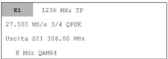 E1 1236 MHz TP 27.500 MS/s 3/4 QPSK Uscita S21 306.00 MHz 8 MHz QAM64