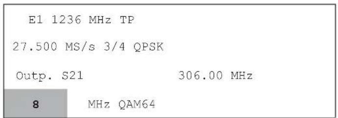 E1 1236 MHz TP 27.500 MS/s 3/4 QPSK Outp. S21 306.00 MHz 8 MHz QAM64