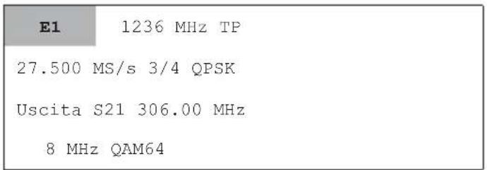 E1 1236 MHz TP 27.500 MS/s 3/4 QPSK Uscita S21 306.00 MHz 8 MHz QAM64