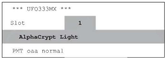 *** UFO333MX *** Slot 1 AlphaCrypt Light PMT oaa normal