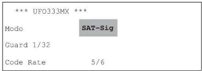 *** UFO333MX *** Modo SAT-Sig Guard 1/32 Code Rate 5/6
