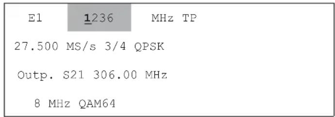 E1 1236 MHz TP 27.500 MS/s 3/4 QPSK Outp. S21 306.00 MHz 8 MHz QAM64