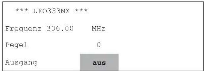 *** UFO333MX *** Frequenz 306.00 MHz Pegel 0 Ausgang aus