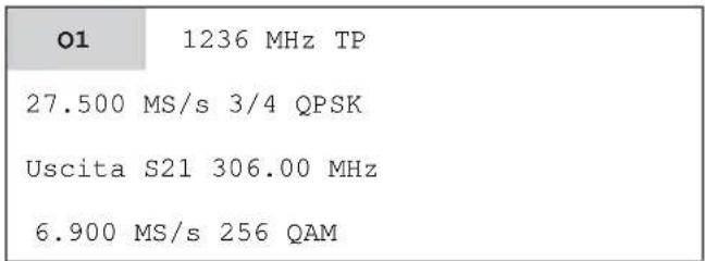 01 1236 MHz TP 27.500 MS/s 3/4 QPSK Uscita S21 306.00 MHz 6.900 MS/s 256 QAM