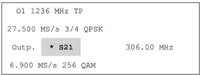 O1 1236 MHz TP 27.500 MS/s 3/4 QPSK Outp. * S21 306.00 MHz 6.900 MS/s 256 QAM