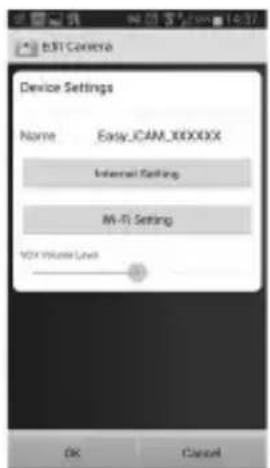 BXI Camera Device Settings Name Easy_JAM_XXXXXX Internal Setting Wi-Fi Setting VIX Volume Level OK Cancel