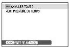 ANNULER TOUT ? PEUT PRENDRE DU TEMPS OK ENTREE ANNUER
