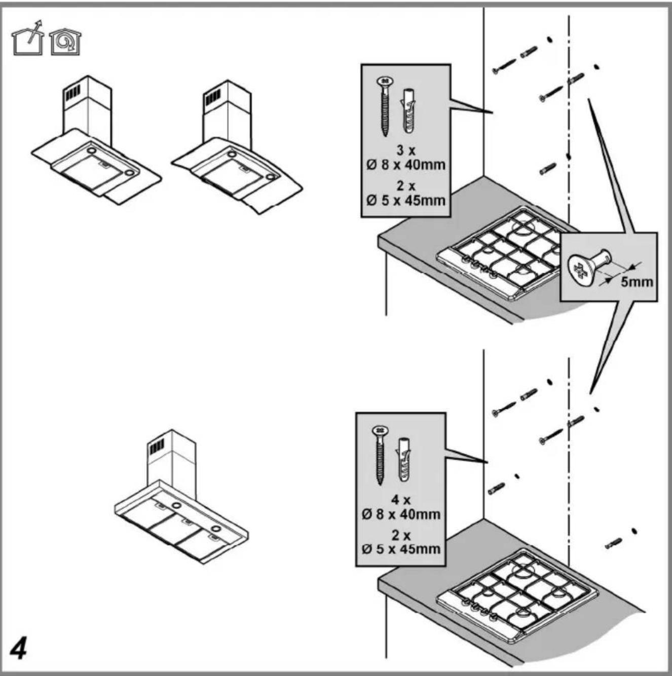 3 x Ø 8 x 40mm 2 x Ø 5 x 45mm 5mm 4 x Ø 8 x 40mm 2 x Ø 5 x 45mm