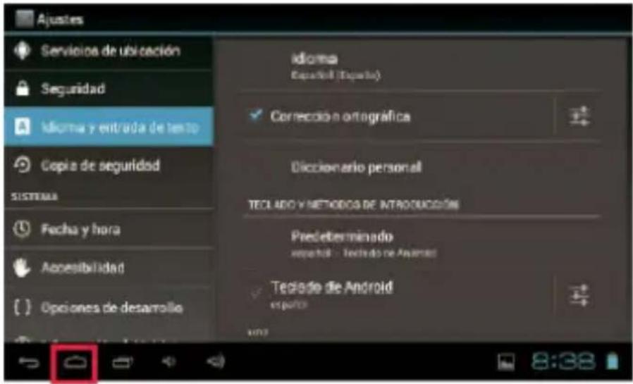 Ajustes Servicios de ubicación Seguridad Idiorma y entrada de teno Copia de seguridad SISTEMA Fecha y hora Accesibilidad Opciones de desarrollo idóma Español (Español) Corrección ortográfica Diccionario personal TECLADO Y METODOS DE INTRODUCCIÓN Predeterminado espetidos - Testado de Android Testado de Android es pertos 100% 8:38