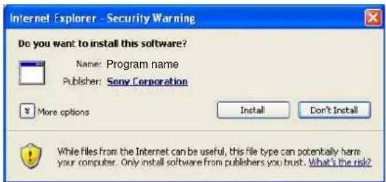 Internet Explorer - Security Warning Do you want to install this software? Name: Program name Publisher: Sony Corporation More options Install Don't Install While files from the Internet can be useful, this file type can potentially harm your computer. Only install software from publishers you trust. What's the risk?