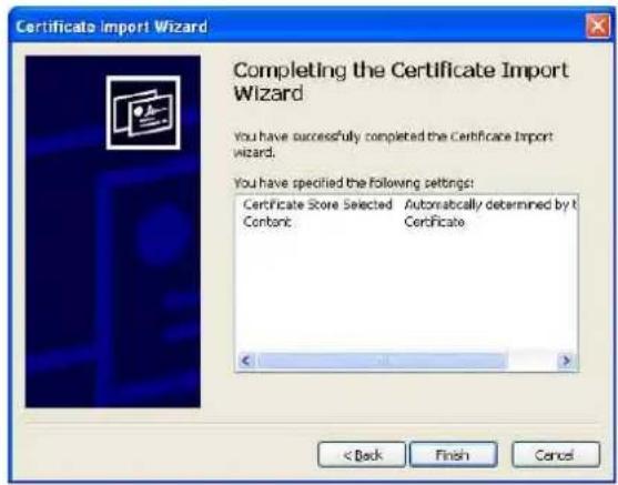 Certificate Import Wizard Completing the Certificate Import Wizard You have successfully completed the Certificate Import Wizard. You have specified the following settings: Certificate Store Selected Automatically determined by it Content: Certificate < Back Finish Cancel