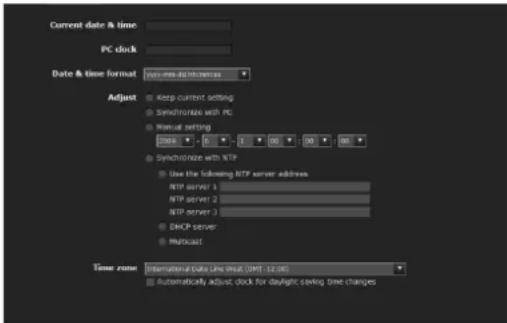 Current date & time PC clock Date & time format: w-wms-diterrance Adjust Keep current setting Synchronize with PC Manual setting 2009 1 2 3 4 5 6 7 8 Synchronize with NTP Use the following RTP server address: NTP server 1 NTP server 2 NTP server 3 DHCP server Mutual Time zone: International Note Line must (GMT, 12.06) Automatically adjust clock for daylight setting time changes