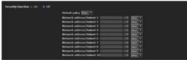 Security function Default policy Network address/Select 1 Network address/Select 2 Network address/Select 3 Network address/Select 4 Network address/Select 5 Network address/Select 6 Network address/Select 7 Network address/Select 8 Network address/Select 9 Network address/Select 10