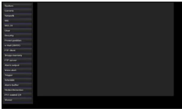 Systems Camera Network SSL BDO, EX Local Security Protect position e-Mail (SMTEP) FTP client Image memory FTP server Alarm output Voice alert Trigger Schedule Alarm buffer Medium Detection F12 control L/F Viewer