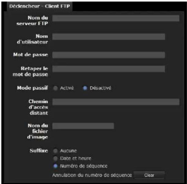 Décencheur - Client FTP Nom du serveur FTP Nom d'utilisateur Mot de passe Retaper le mot de passe Mode passif Activé Désactivé Chemin d'accès distant Nom du fichier d'image Suffixe Aucune Date et heure Numéro de séquence Annulation du numéro de séquence Clear