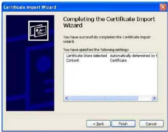 Certificate Import Wizard Completing the Certificate Import Wizard You have successfully completed the Certificate Import Wizard. You have specified the following settings: Certificate Store Selected Automatically determined by it Content Certificate < Back Finish Cancel