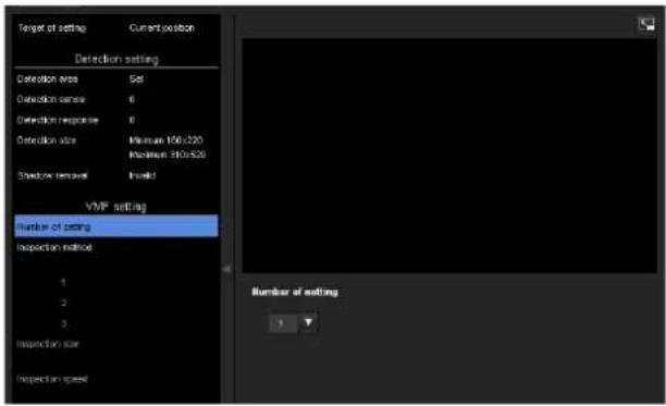 Target of setting Current position Detection setting Detection area 5x1 Detection zone 0 Detection response 0 Detection size Minimum 106.220 Minimum 310.520 Shadow removal In=40 VVF setting Number of setting Inspection method 1 2 3 Inspection size Inspection speed Number of setting