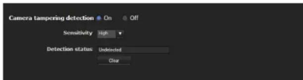 Camera tampering detection On Off Sensitivity High Detection status Undetected Clear
