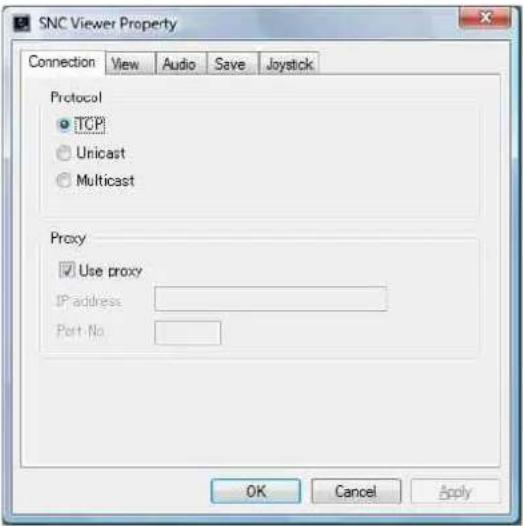 SNC Viewer Property Connection View Audio Save Joystick Protocol TCP Unicast Multicast Proxy Use proxy IP address Port No. OK Cancel Apply