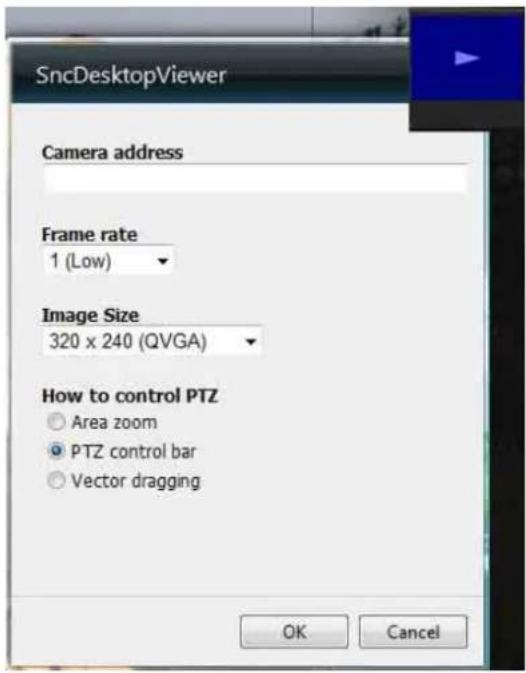 SncDesktopViewer Camera address Frame rate 1 (Low) Image Size 320 x 240 (QVGA) How to control PTZ Area zoom PTZ control bar Vector dragging OK Cancel