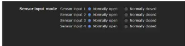 Sensor input mode Sensor input 1 • Normally open • Normally closed Sensor input 2 • Normally open • Normally closed Sensor input 3 • Normally open • Normally closed Sensor input 4 • Normally open • Normally closed