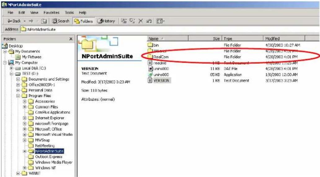 NPortAdminSuite File Edit View Favorites Tools Help Back Search Folders History Address NPortAdminSuite Folders Desktop My Documents My Pictures My Computer Local Disk (C:) TEST (D:) Documents and Settings Office2000CR-1 Personal Data Program Files Accessories Common Files ComPlus Applications Internet Explorer Microsoft Frontpage Microsoft Office Microsoft Visual Studio MWSnap NetMeeting NPortAdminSuite Outlook Express Windows Media Player Windows NT WINNT Name Size Type Modified bin File Folder 4/30/2003 10:27 AM USSVOL File Folder 4/28/2003 4:31 PM RealCom File Folder 4/28/2003 4:01 PM readine 4 KB Text Document 1/4/2003 11:25 AM unnstd00 11 KB DAT File 4/28/2003 4:01 PM unhs800 65 KB Application 1/6/2003 12:00 AM VERSION 1 KB Text Document 3/17/2003 3:23 AM Version Text Document Modified: 3/17/2003 3:23 AM Size: 110 bytes Attributes: (normal)