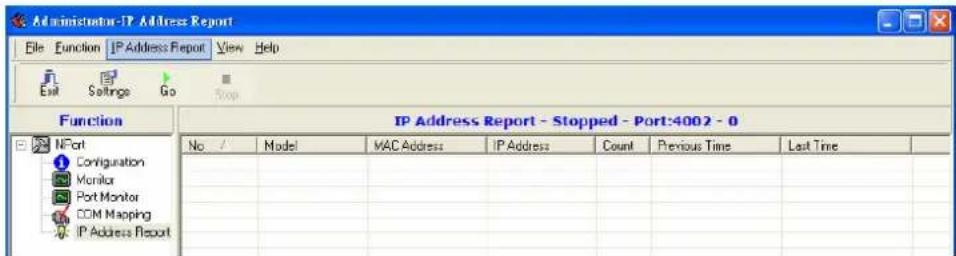 Administrator-IP Address Report File Function IP Address Report View Help Exit Settings Go Stop Function IP Address Report - Stopped - Port:4002 - 0 No / Model MAC Address IP Address Count Previous Time Last Time NFort Configuration Monitor Port Monitor COM Mapping IP Address Report