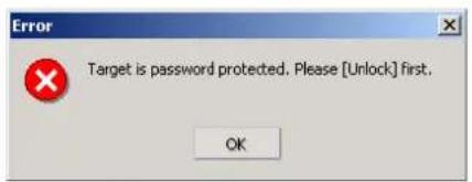 Error Target is password protected. Please [Unlock] first. OK