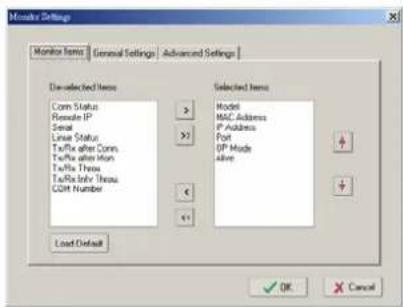 Monitor Settings Monitor Items | General Settings | Advanced Settings | Dis-selected Items Conn Status Reboot IP Serial Linear Status Tx/Rx after Conns Tx/Rx after IBox Tx/Rx Throu Tx/Rx Info Throu COIT Number Load Default Selected Items Model MAC Address IP Address Port IP Mode Alive OK Cancel